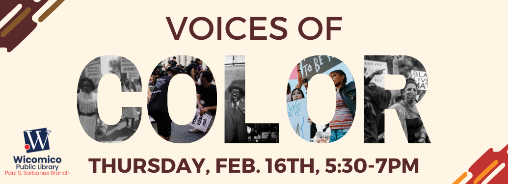 Picture with text: Voices of Color, Thursday, Feb. 16, from 5:30-7:00 pm