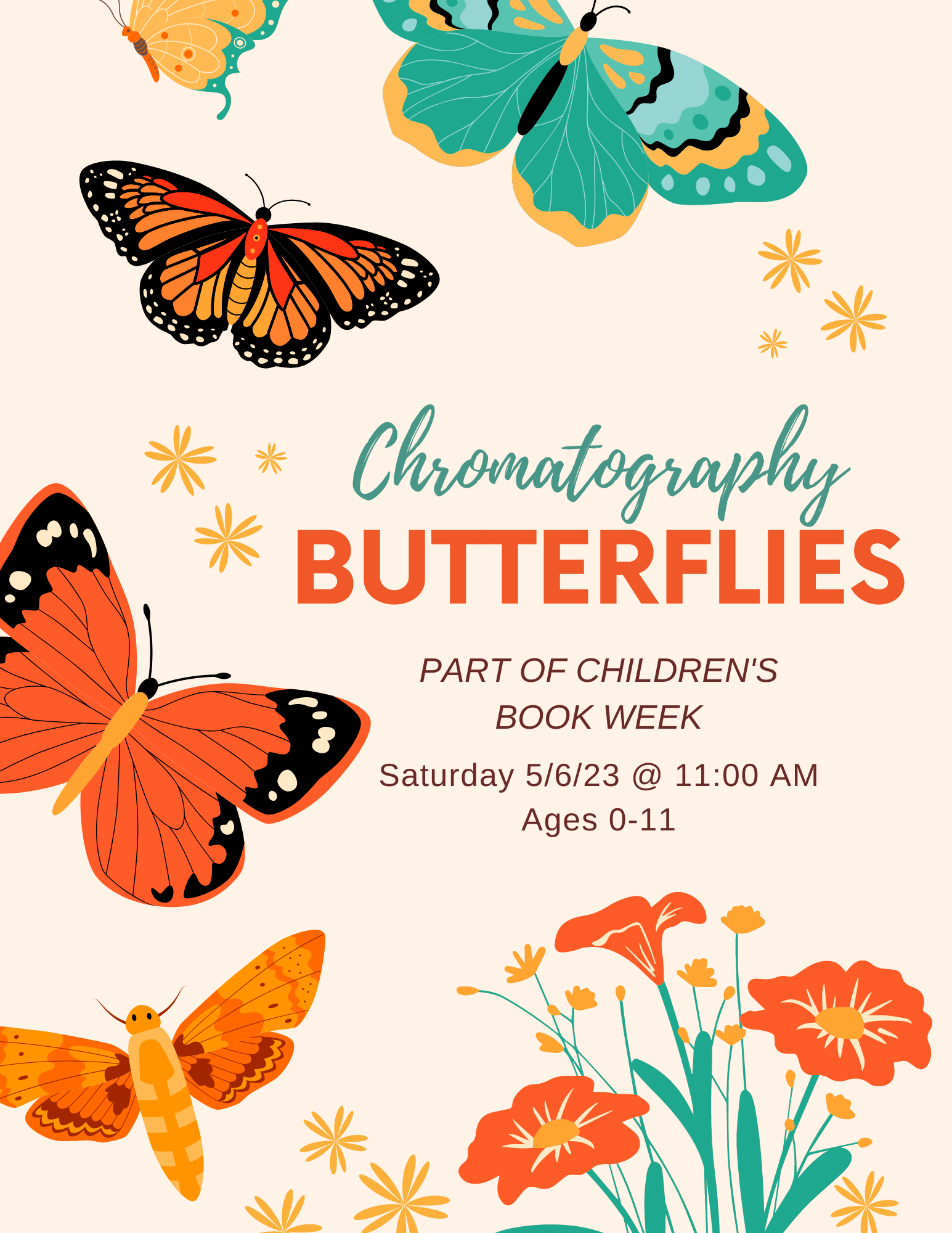 Flyer with images of butterflies. text reads "chromatography butterflies. part of children's book week. saturday 5/6/23 at 11:00 am. ages 0-11."