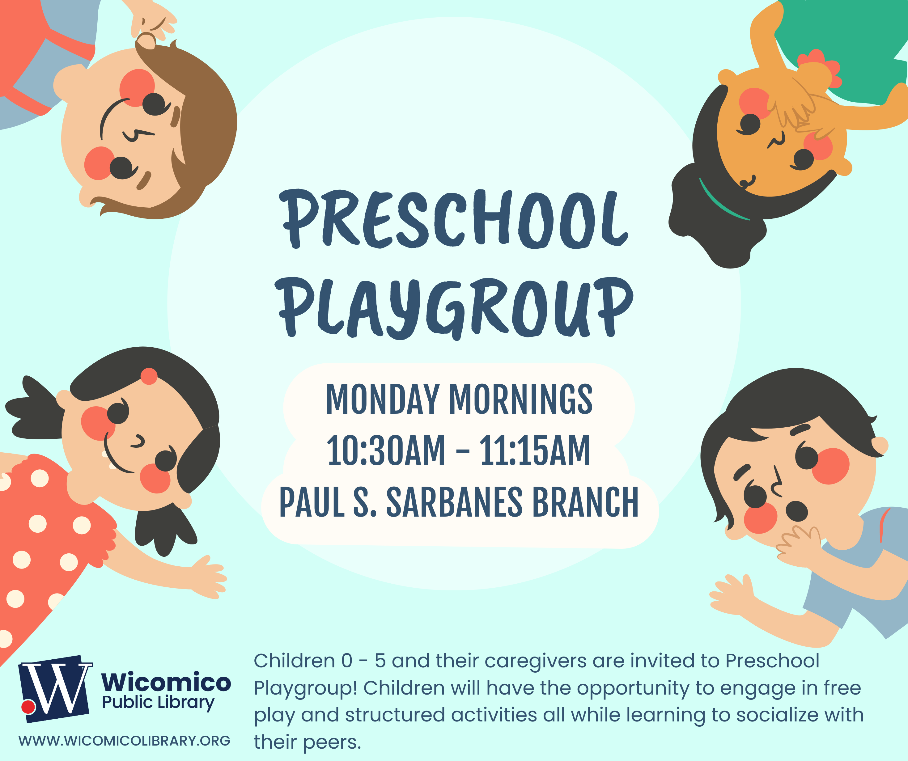 Children 0 - 5 and their caregivers are invited to Preschool Playgroup! Children will have the opportunity to engage in free play and structured activities all while learning to socialize with their peers. 