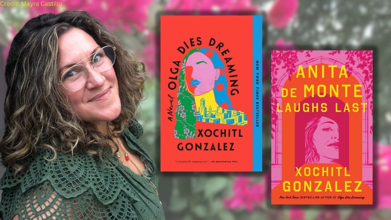 Xochitl Gonzalez with her books Anita de Monte Laughs Last and Olga Dies Dreaming