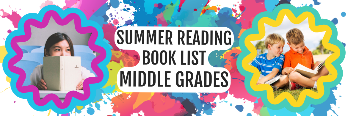 Summer Reading Book List Header Middle Grades