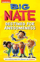 Image for "Big Nate: Destined for Awesomeness"