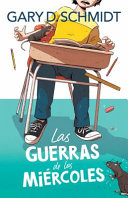 Image for "Las Guerras de Los Miércoles / The Wednesday Wars"