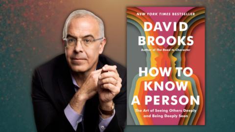 Photo of author David Brooks with the cover of How to Know a Person: The Art of Seeing Others Deeply