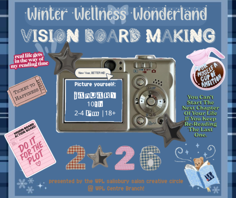 Winter Wellness Wonderland Vision Board Making Event at Centre Branch on January 10th, 2026 from 2-4 PM. For ages 18+. 