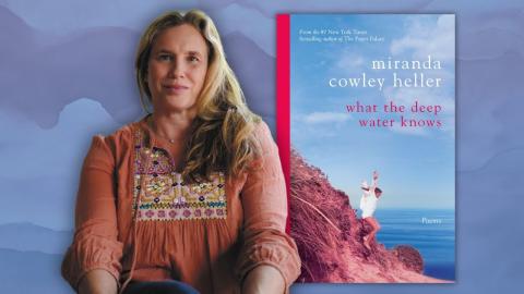 Author Miranda Cowley Heller and her book What the Deep Water Knows