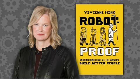 Author Dr. Vivienne Ming and her book Robot-Proof: When Machines Have All the Answers, Build Better People